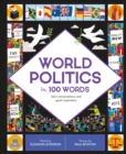 World Politics in 100 Words : Start conversations and spark inspiration - Book