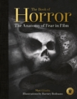 The Book of Horror : The Anatomy of Fear in Film - Book