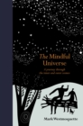 The Mindful Universe : A journey through the inner and outer cosmos - Book