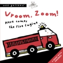 Vroom, Zoom! Here Comes The Fire Engine : A Book with Sounds - Book