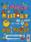 A Quick History of the Universe : From the Big Bang to Just Now - Book
