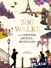 500 Walks with Writers, Artists and Musicians - eBook