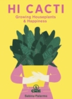 Hi Cacti : Growing Houseplants & Happiness - eBook
