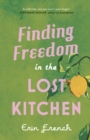 Finding Freedom in the Lost Kitchen - Book