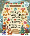 Little Homesteader: A Winter Treasury of Recipes, Crafts, and Wisdom - eBook