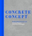 Concrete Concept : Brutalist buildings around the world - Book