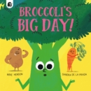 Broccoli's Big Day! - Book