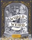 World of Weird : A Creepy Compendium of True Stories - eBook