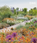 RHS Garden Bridgewater : The Making of a Garden - Book
