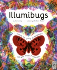 Illumibugs : Explore the world of mini beasts with your magic 3 colour lens - Book