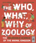 The Who, What, Why of Zoology : The Incredible Science of the Animal Kingdom - eBook