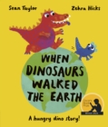 When Dinosaurs Walked the Earth - eBook