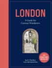London: A Guide for Curious Wanderers : THE SUNDAY TIMES BESTSELLER - Book