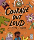 Courage Out Loud : 25 Poems of Power - eBook