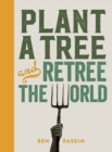 Plant a Tree and Retree the World - eBook