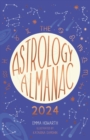 Astrology Almanac 2024 : Your holistic annual guide to the planets and stars - Book