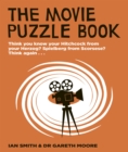 The Movie Puzzle Book : Think you know your Hitchcock from your Herzog? Spielberg from Scorsese? Think again... - Book