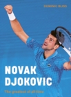 Novak Djokovic : The greatest of all time - Book