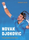 Novak Djokovic : The greatest of all time - eBook