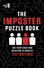 The Imposter Puzzle Book : Use Your Logic and Intuition to Identify the Traitors - Book