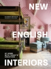 New English Interiors : At Home with Today's Creatives - Book