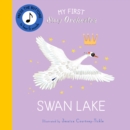 My First Story Orchestra: Swan Lake : Listen to the music - Book