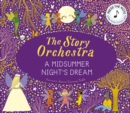 The Story Orchestra: A Midsummer Night's Dream : Press the note to hear Mendelssohns music Volume 10 - Book