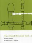 The School Recorder Book 2 : For Descant (Continued), Treble, Tenor and Bass Recorders - Book