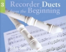 Recorder Duets from the Beginning : Book 3 - Book