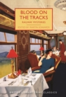 Blood on the Tracks : Railway Mysteries - Book