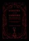 Visions of the Vampire : Two Centuries of Immortal Tales - Book