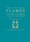 The Little Blue Flames and Other Uncanny Tales by A. M. Burrage - Book