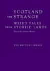 Scotland the Strange : Weird Tales from Storied Lands - Book
