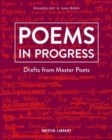 Poems in Progress : Drafts from Master Poets - Book