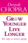 Grow Younger, Live Longer : Ten steps to reverse ageing - Book