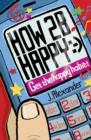 How 2 B Happy - Book