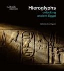 Hieroglyphs : unlocking ancient Egypt - Book