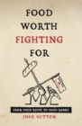 Food Worth Fighting For - eBook
