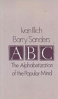 A. B. C. - Alphabetization of the Popular Mind - Book