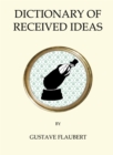 The  Dictionary of Received Ideas - eBook