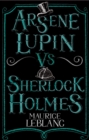 Arsene Lupin vs Sherlock Holmes - eBook