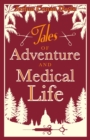Tales of Adventures and Medical Life - eBook