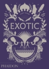 Exotic : A Fetish for the Foreign - Book