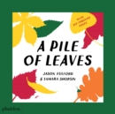 A Pile of Leaves : Published in collaboration with the Whitney Museum of American Art - Book