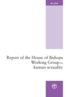 Report of the House of Bishops Working Group on Human Sexuality : (The Pilling Report) - eBook