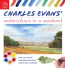 Charles Evans' Watercolours in a Weekend - Book