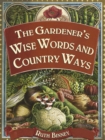 Wise Words and Country Ways for Gardeners - eBook
