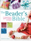 The Beader's Bible : A Comprehensive Guide to Beading Techniques - eBook