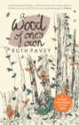 A Wood of One's Own : A lyrical, beguiling and inspiring nature memoir - Book