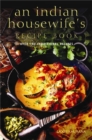 An Indian Housewife's Recipe Book : Over 100 traditional recipes - Book